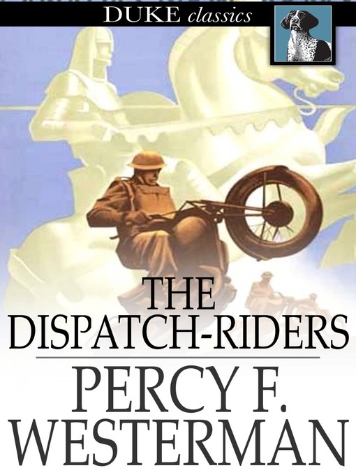 Title details for The Dispatch-Riders by Percy F. Westerman - Available